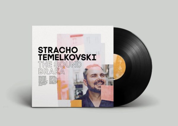 The sound Braka album vinyl Stracho Temelkovski musician multi instrumentalist